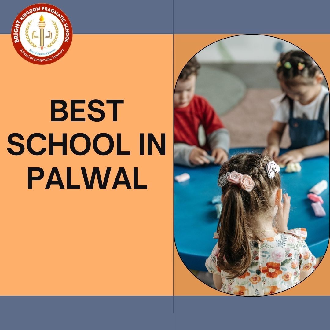 Best School In Palwal - Bkpragmatic
